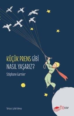 kucuk-prens-gibi-nasil-yasariz-c8-15e